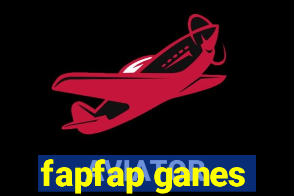 fapfap ganes
